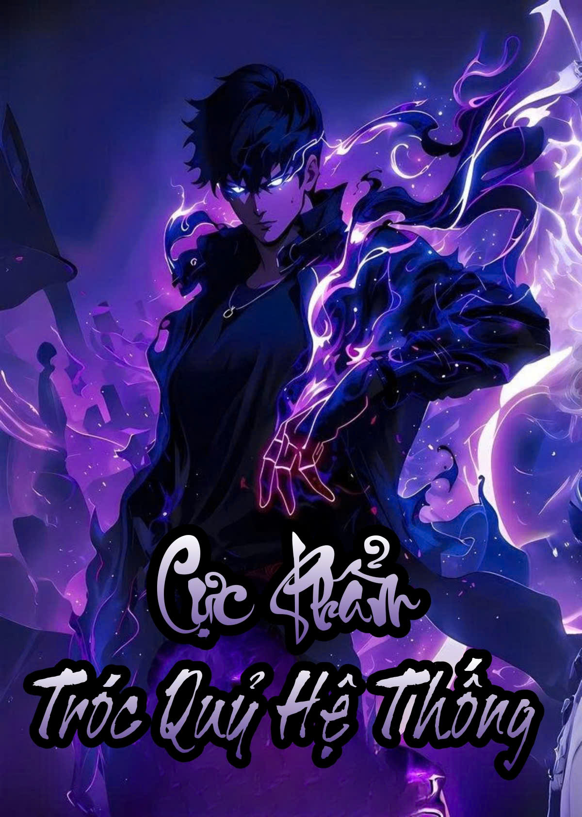 Cực Phẩm Tróc Quỷ Hệ Thống ( Dịch Full )